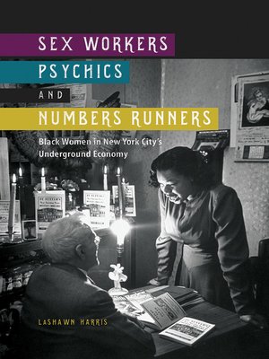 cover image of Sex Workers, Psychics, and Numbers Runners